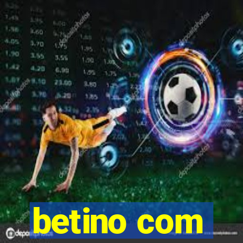 betino com